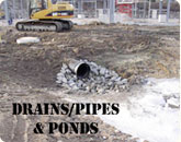 drains / pipes & ponds